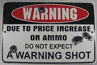 Warning Due To Price Increase On Ammo Sign Metal 2nd Amendment Second Guns L851